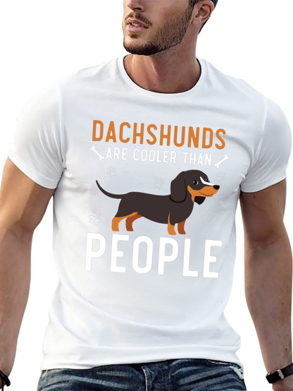 Dachshunds Are Cooler Than People - T-Shirt