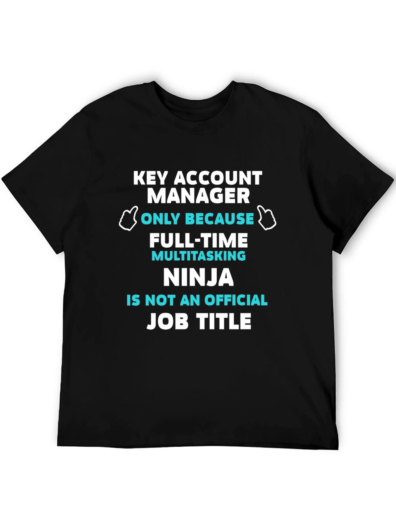 Key Account Manager T-Shirt