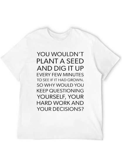 Motivational Seed Planting Quote Black T-Shirt