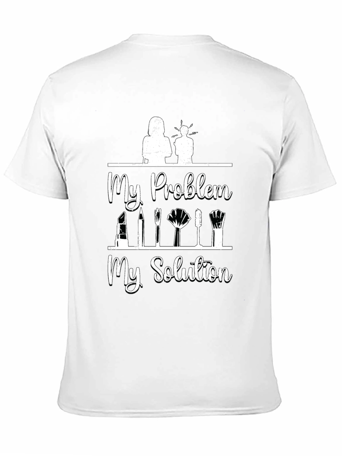 My Problem My Solution Makeup T-Shirt