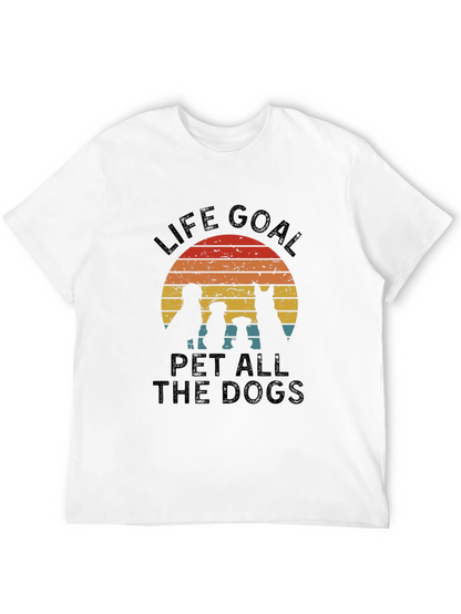 Life Goal Pet All the Dogs T-Shirt