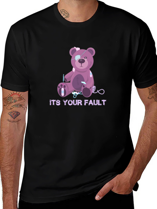 Its Your Fault Teddy Bear T-Shirt