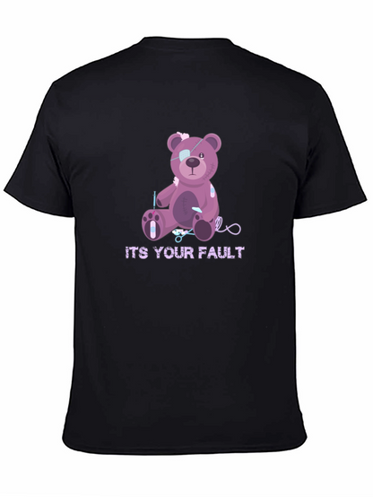 Its Your Fault Teddy Bear T-Shirt
