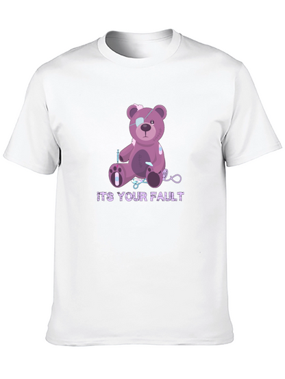 Its Your Fault Teddy Bear T-Shirt