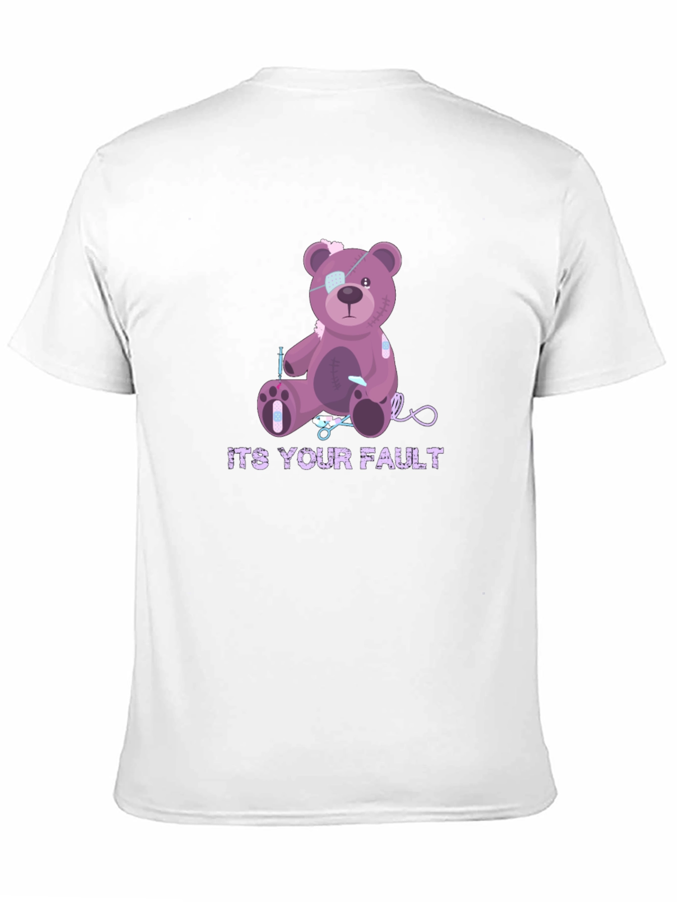 Its Your Fault Teddy Bear T-Shirt