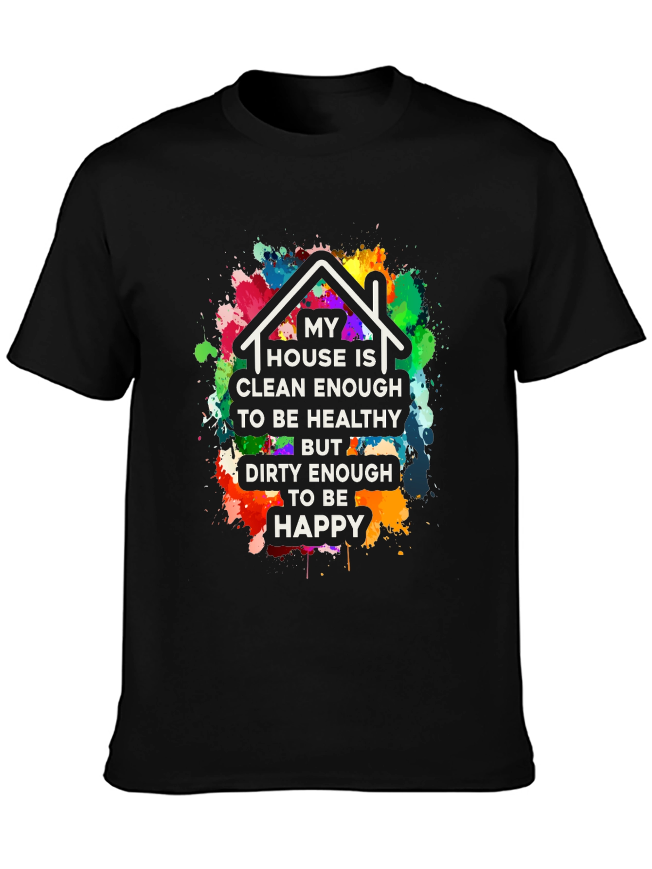 Clean Enough/Dirty Enough T-Shirt