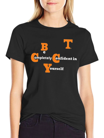 Be Completely Confident in Yourself Black T-Shirt