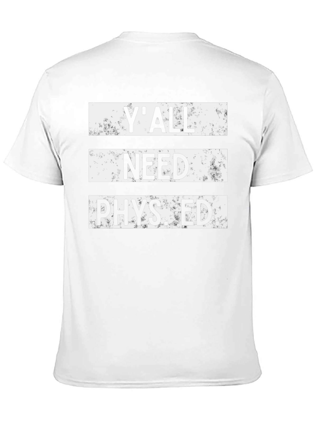 Yall Need Phys Ed T-Shirt