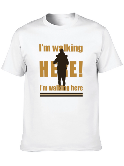Im Walking Here Funny Graphic T-Shirt
