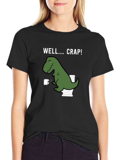 Dino Toilet Humor T-Shirt - Well... Crap!