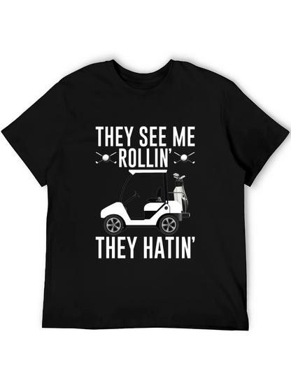 Golf Cart T-Shirt - They See Me Rollin Tee