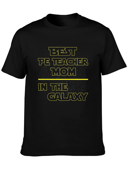 Best PE Teacher Mom in the Galaxy Black T-Shirt
