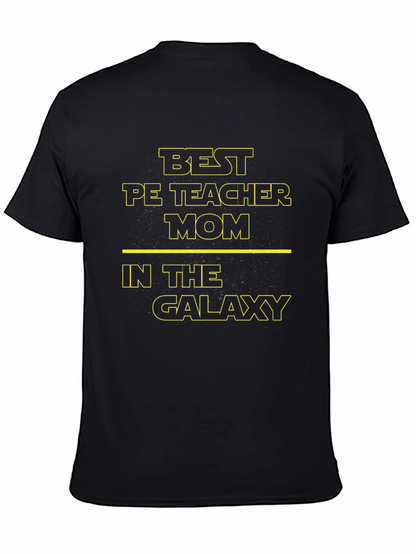 Best PE Teacher Mom in the Galaxy Black T-Shirt
