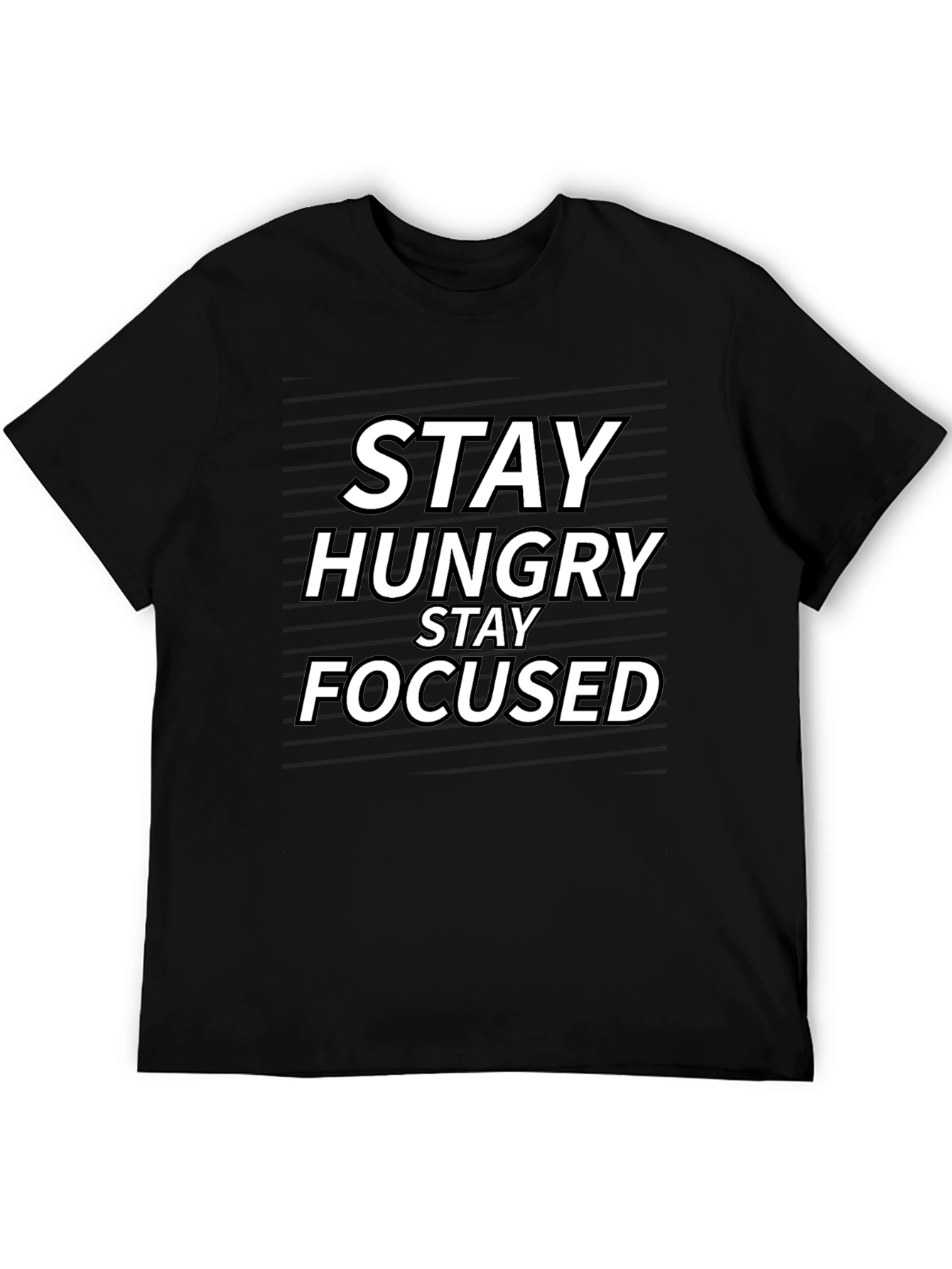 Stay Hungry Stay Focused T-Shirt