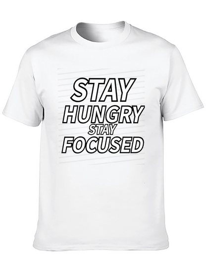 Stay Hungry Stay Focused T-Shirt