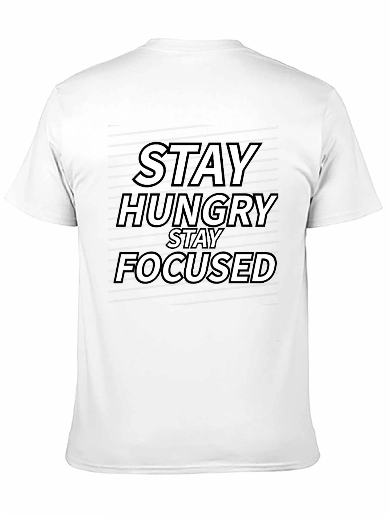 Stay Hungry Stay Focused T-Shirt