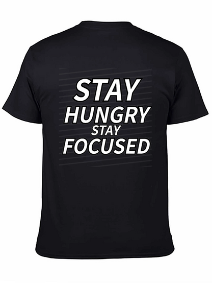 Stay Hungry Stay Focused T-Shirt
