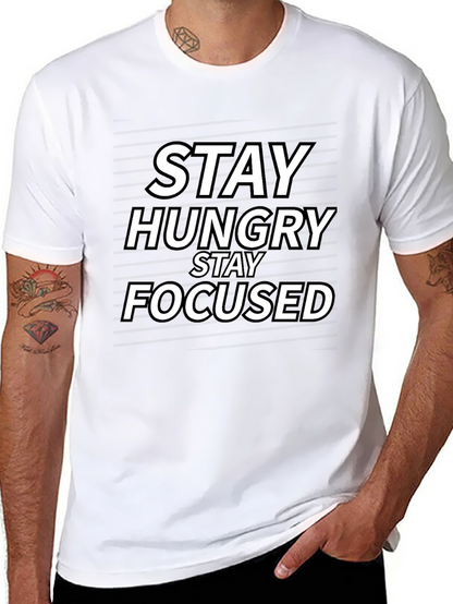 Stay Hungry Stay Focused T-Shirt