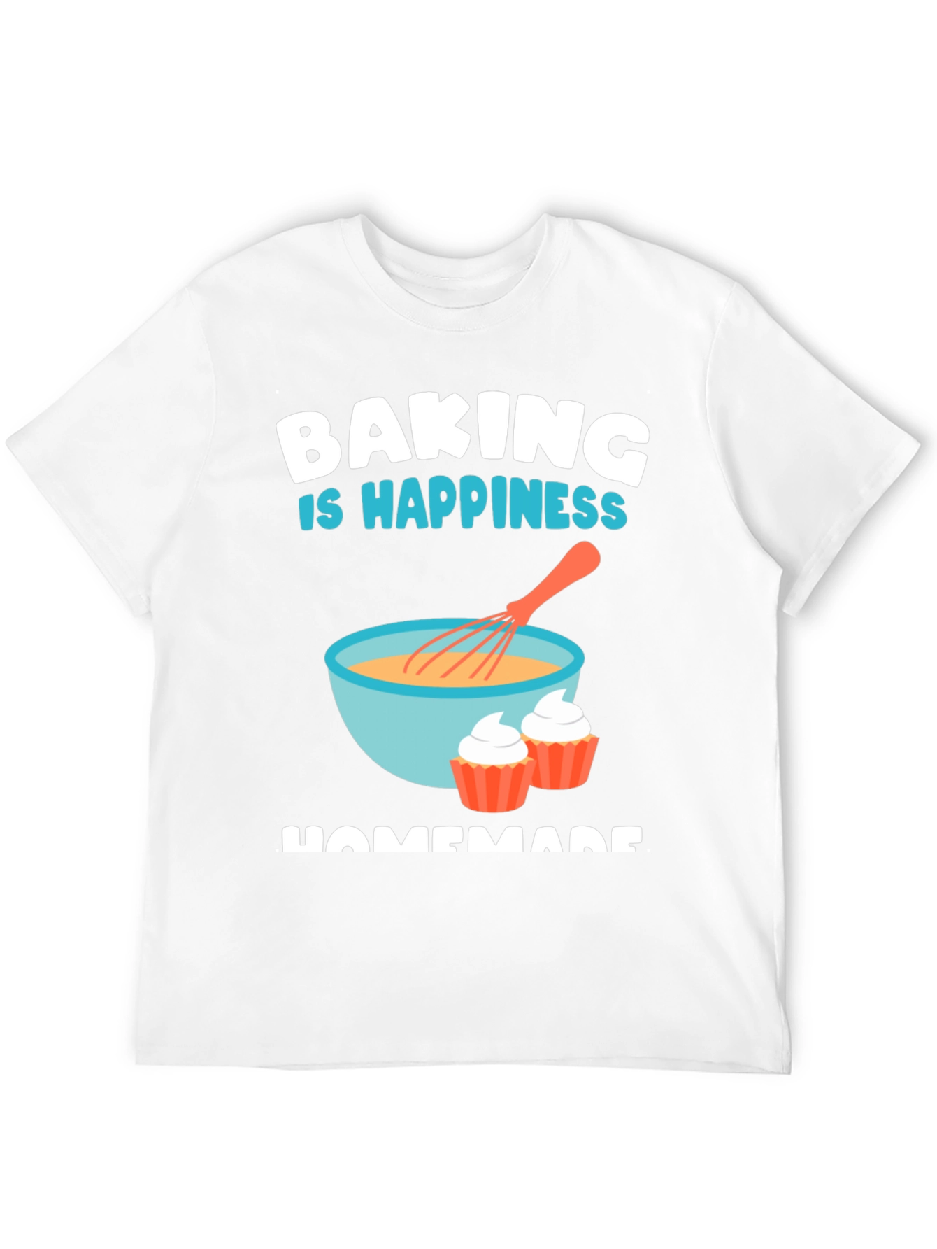 Baking is Happiness T-Shirt
