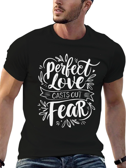 Perfect Love Casts Out Fear Graphic Tee