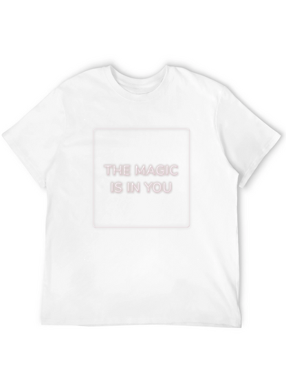 The Magic is in You - Graphic Tee