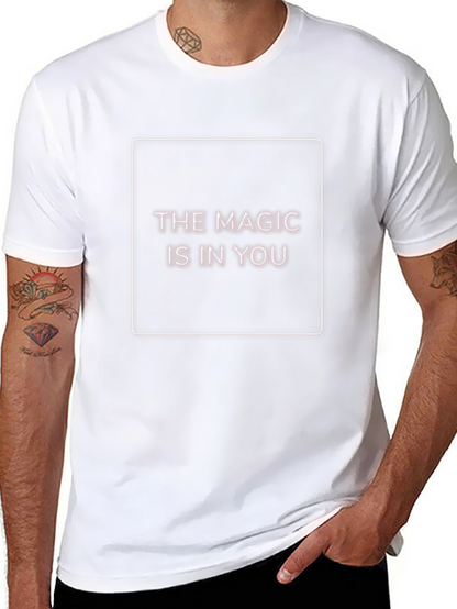 The Magic is in You - Graphic Tee