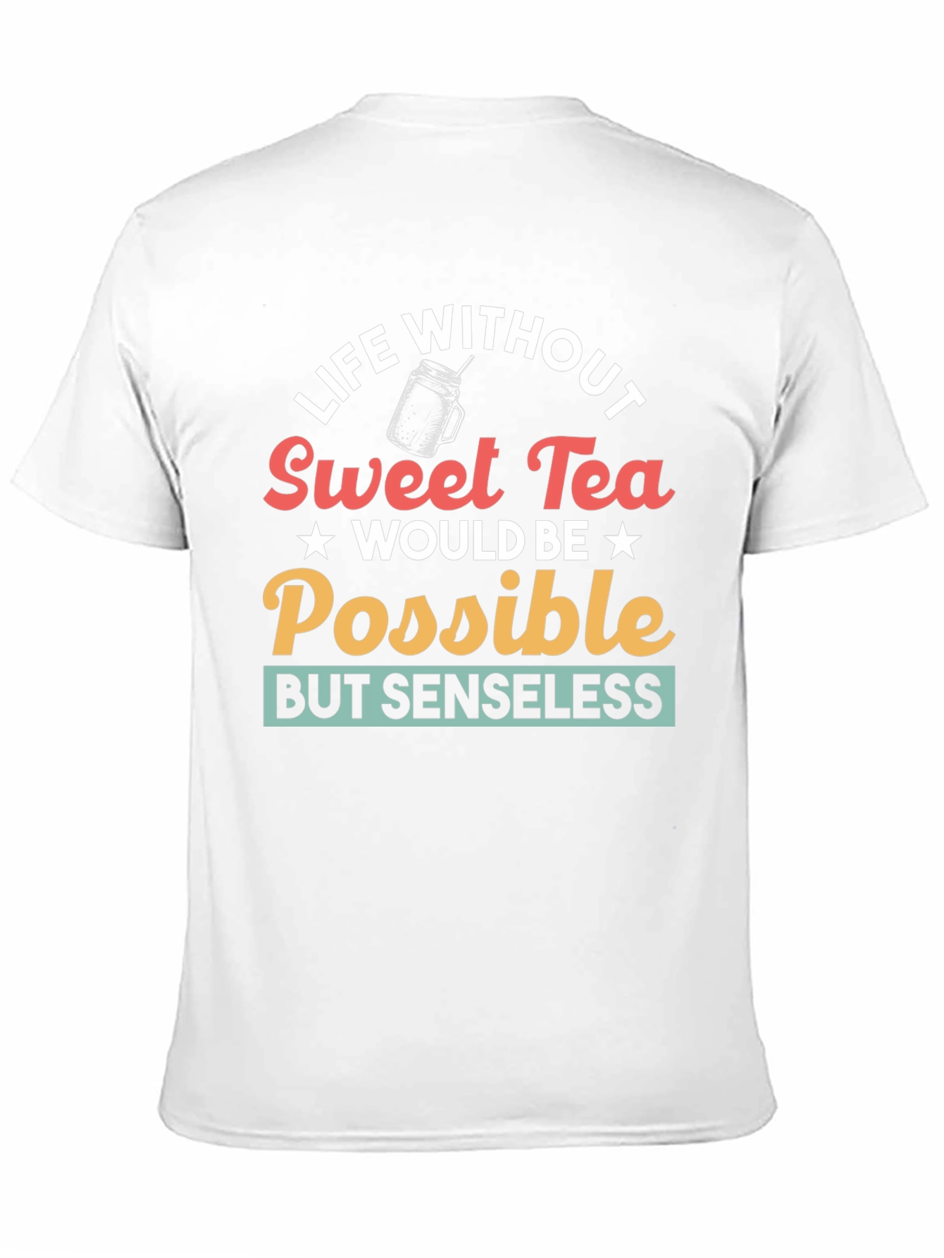 Life Without Sweet Tea T-Shirt