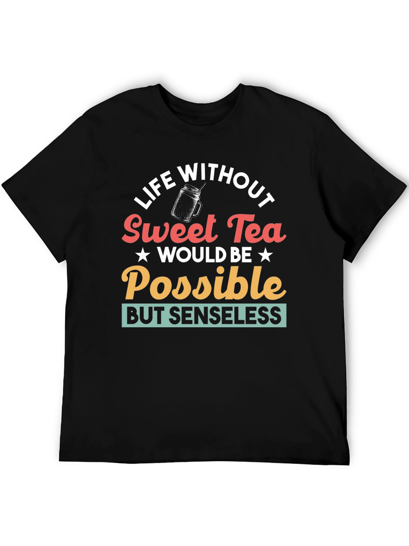 Life Without Sweet Tea T-Shirt