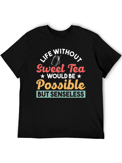 Life Without Sweet Tea T-Shirt