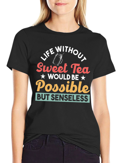 Life Without Sweet Tea T-Shirt