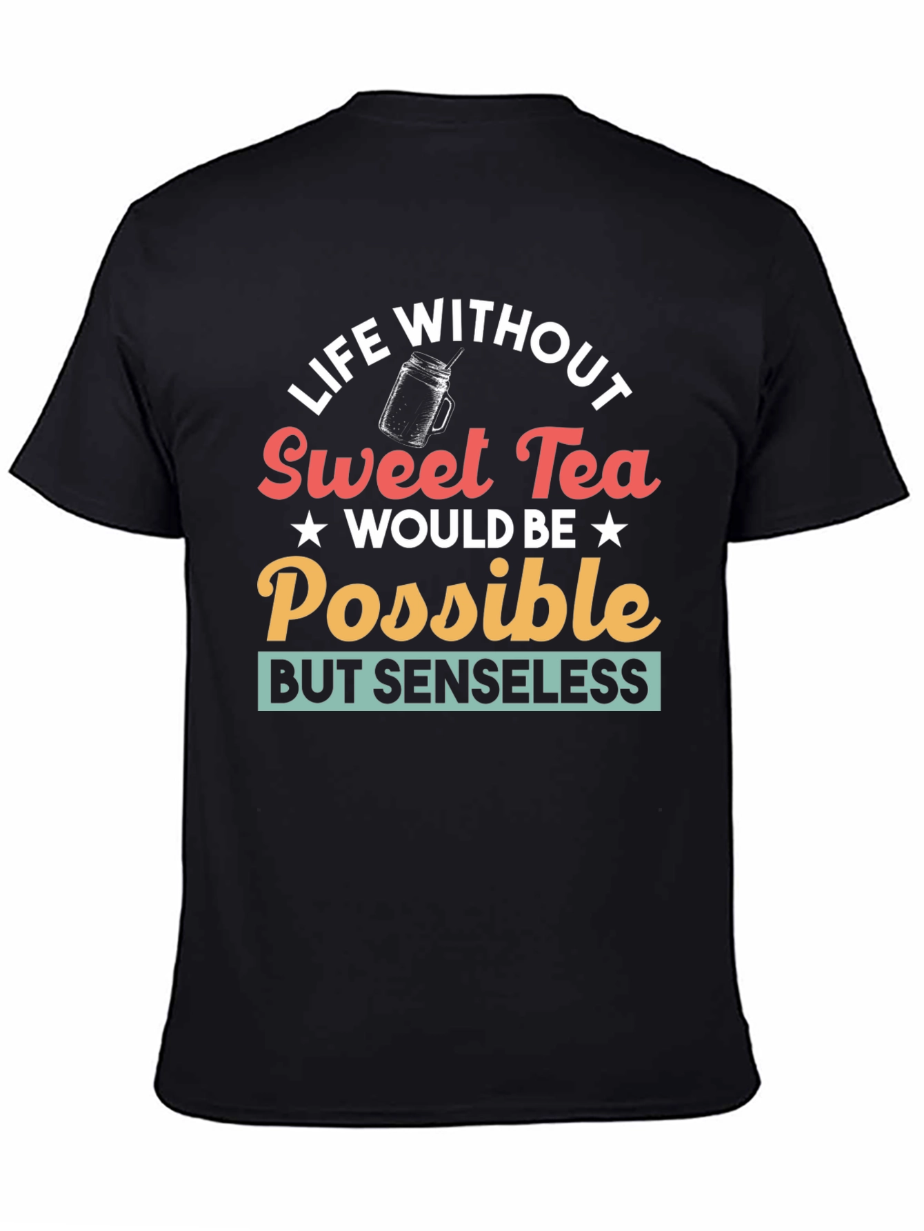 Life Without Sweet Tea T-Shirt