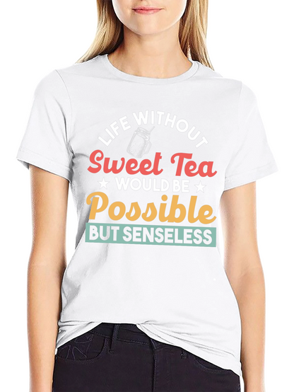 Life Without Sweet Tea T-Shirt