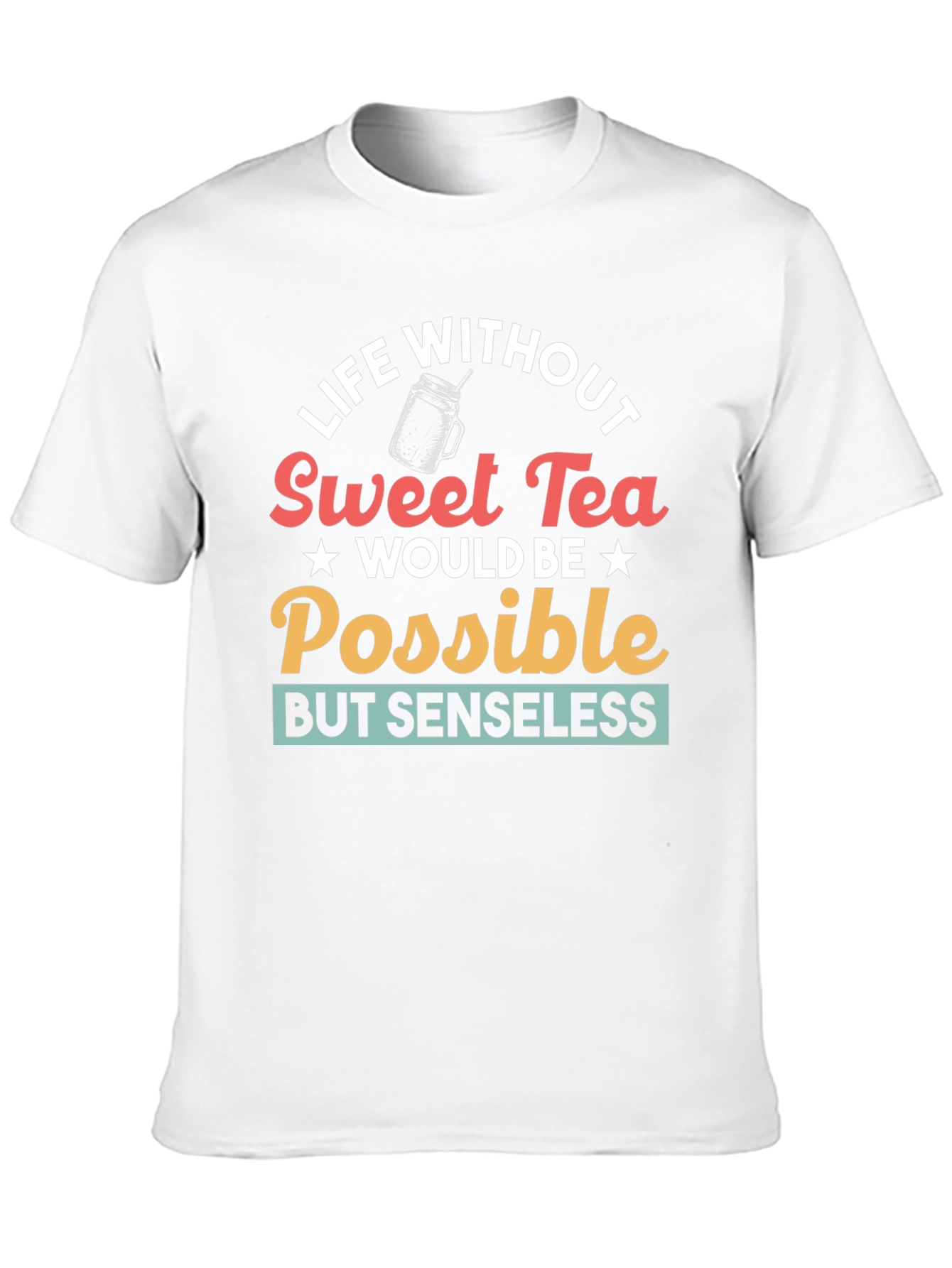 Life Without Sweet Tea T-Shirt