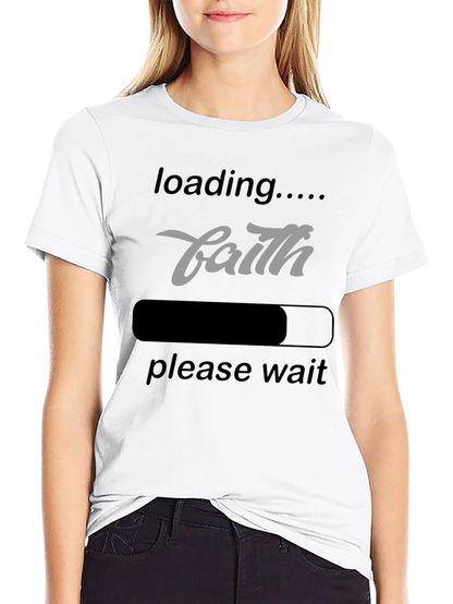 Faith Loading T-Shirt - Inspirational Graphic Tee