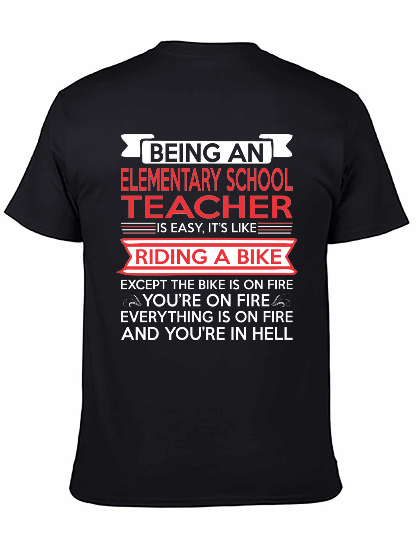 Elementary School Teacher T-Shirt Funny Bike On Fire Tee