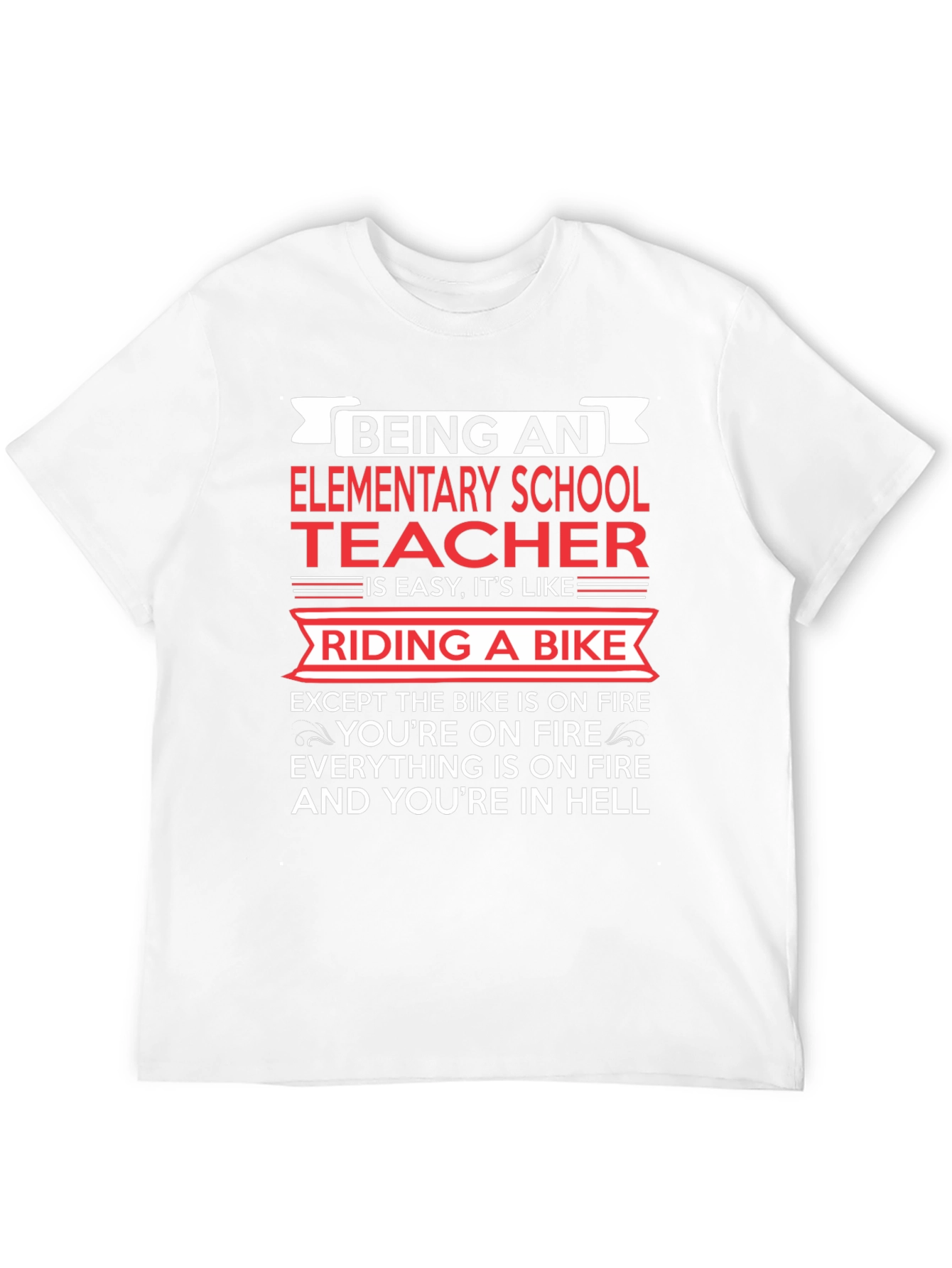 Elementary School Teacher T-Shirt Funny Bike On Fire Tee