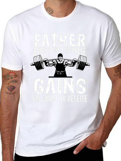 Father Forgive Me Gains Gym T-Shirt