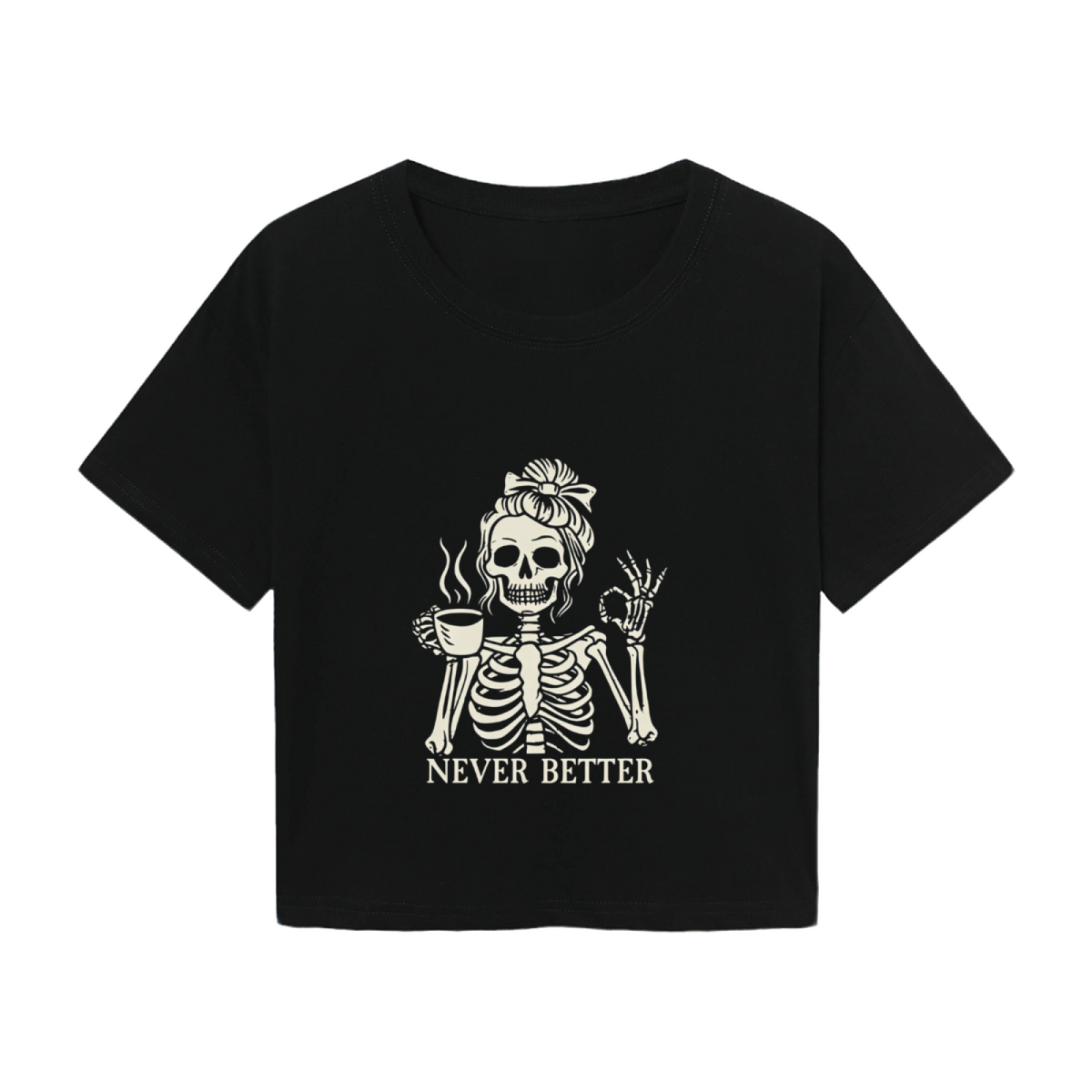 Never Better Messy Bun Skeleton Coffee Halloween Crop Top