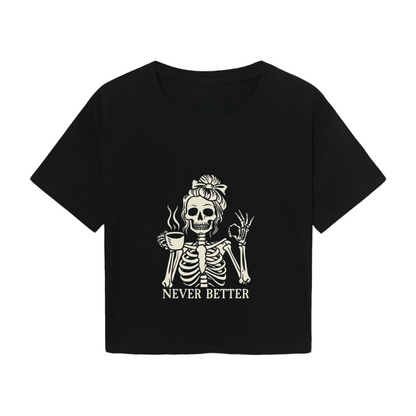 Never Better Messy Bun Skeleton Coffee Halloween Crop Top