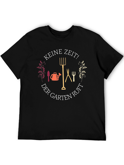 Gardening Enthusiast T-Shirt - Keine Zeit!