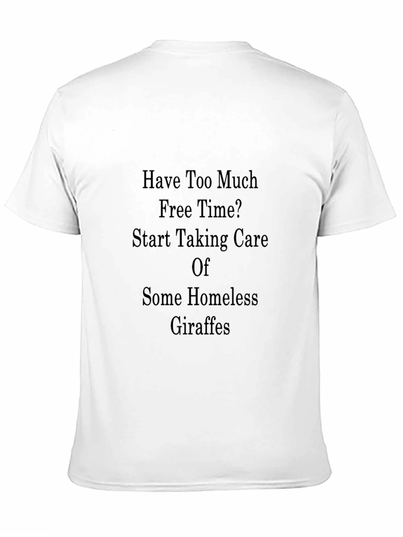 Homeless Giraffe Humor Tee