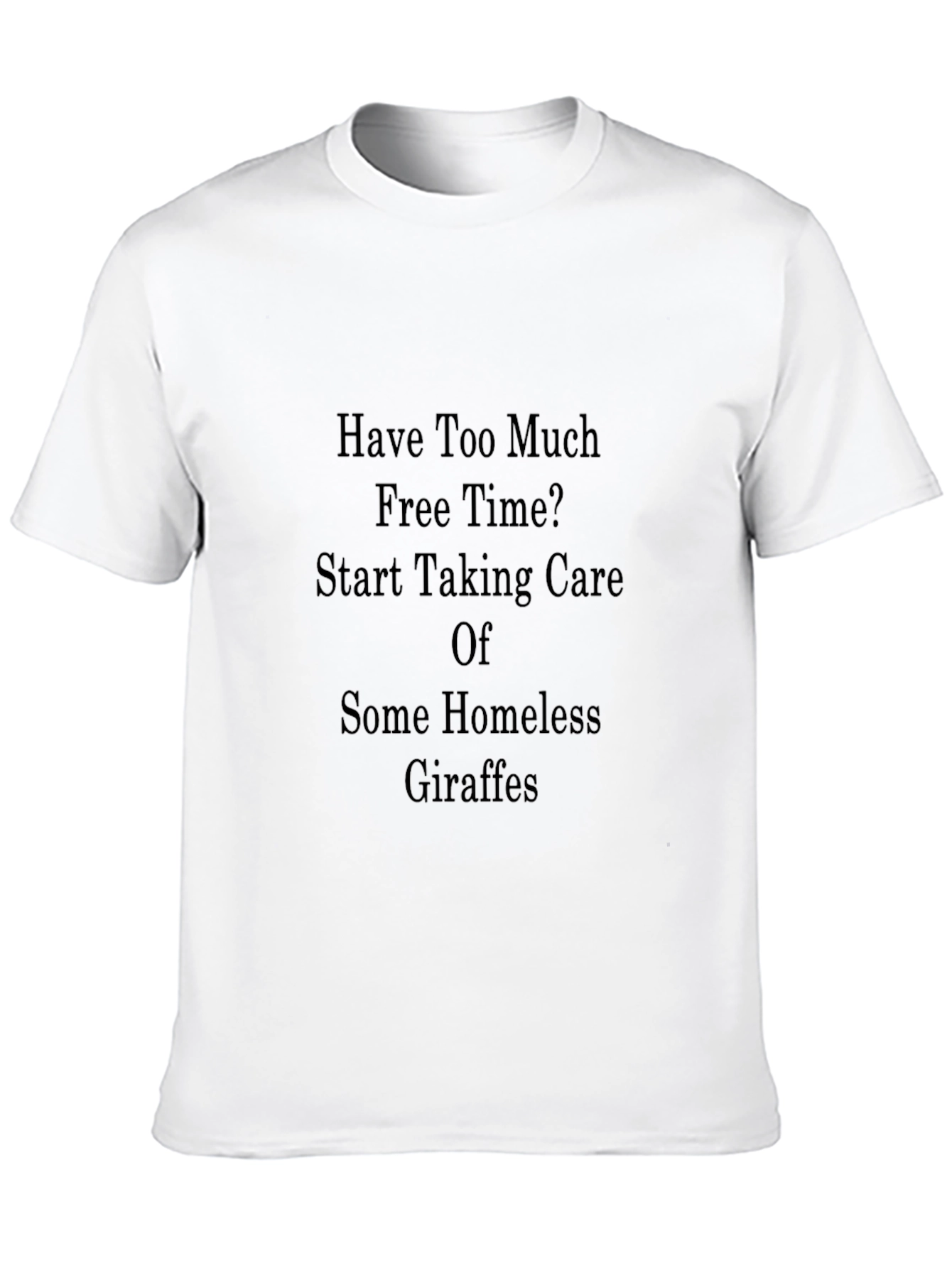 Homeless Giraffe Humor Tee