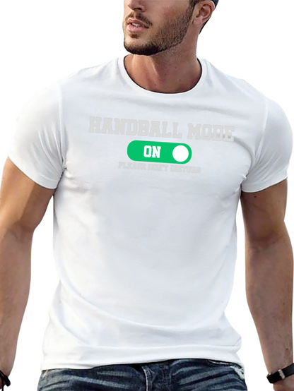 Handball Mode On T-Shirt Funny Handballer Tee