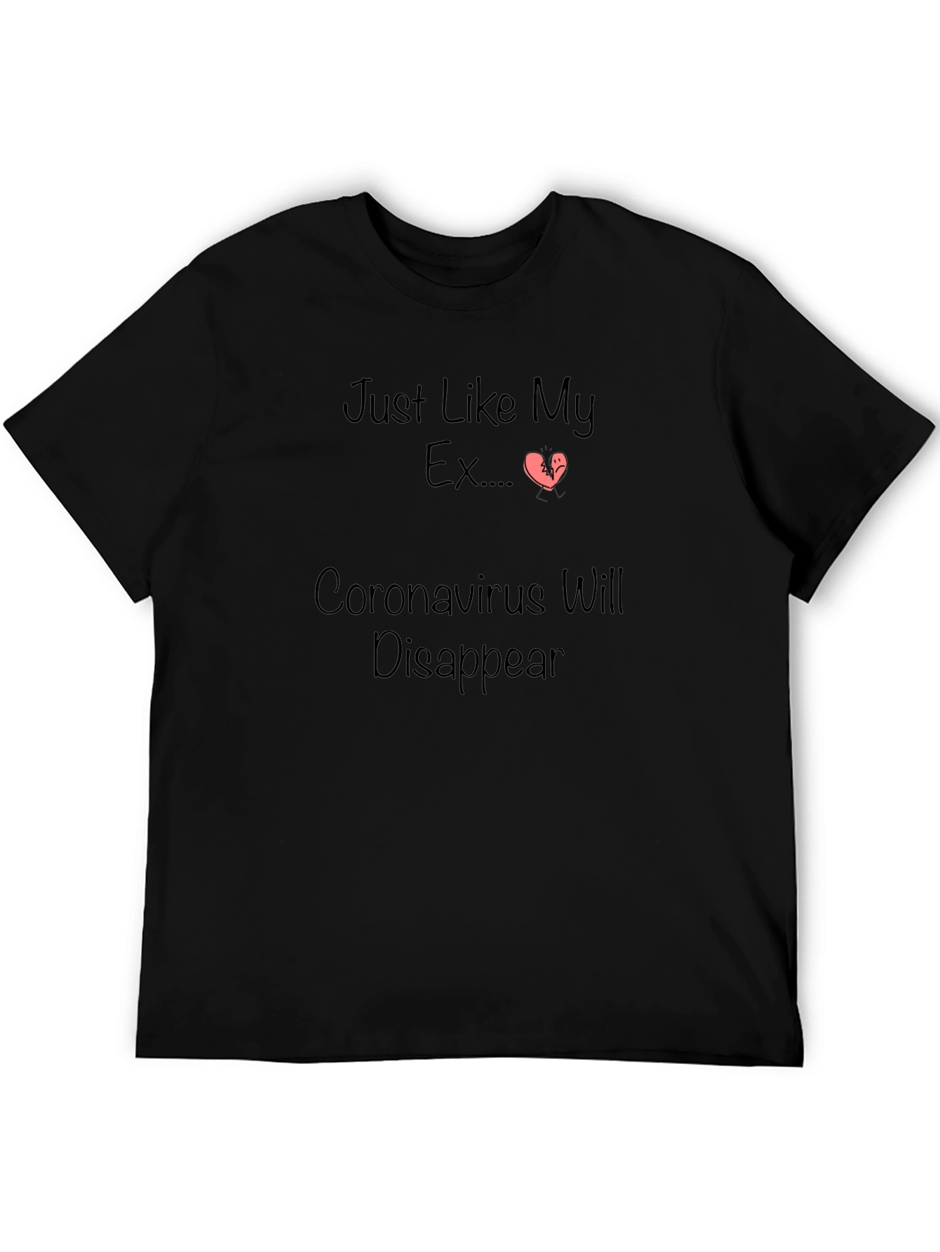 Humorous Coronavirus/Ex Disappearing T-Shirt