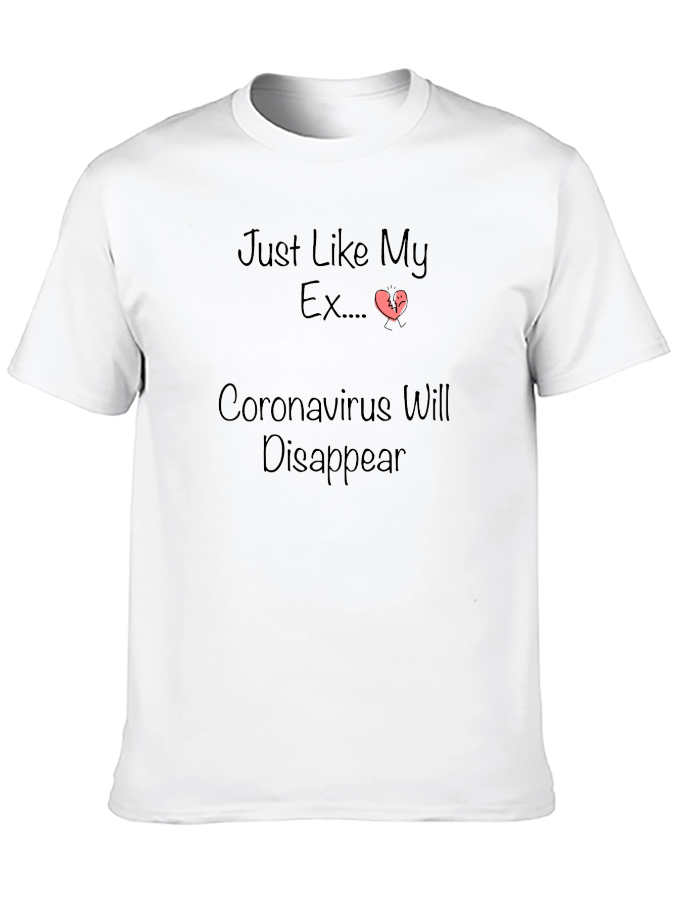 Humorous Coronavirus/Ex Disappearing T-Shirt