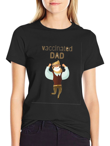 Vaccinated Dad T-Shirt - Black