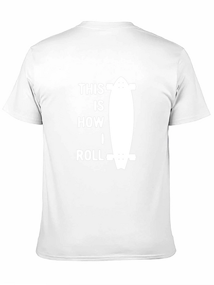 This Is How I Roll Skateboard T-Shirt - Black