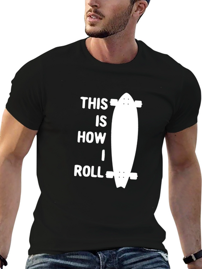This Is How I Roll Skateboard T-Shirt - Black