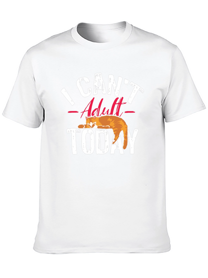 I Cant Adult Today T-Shirt