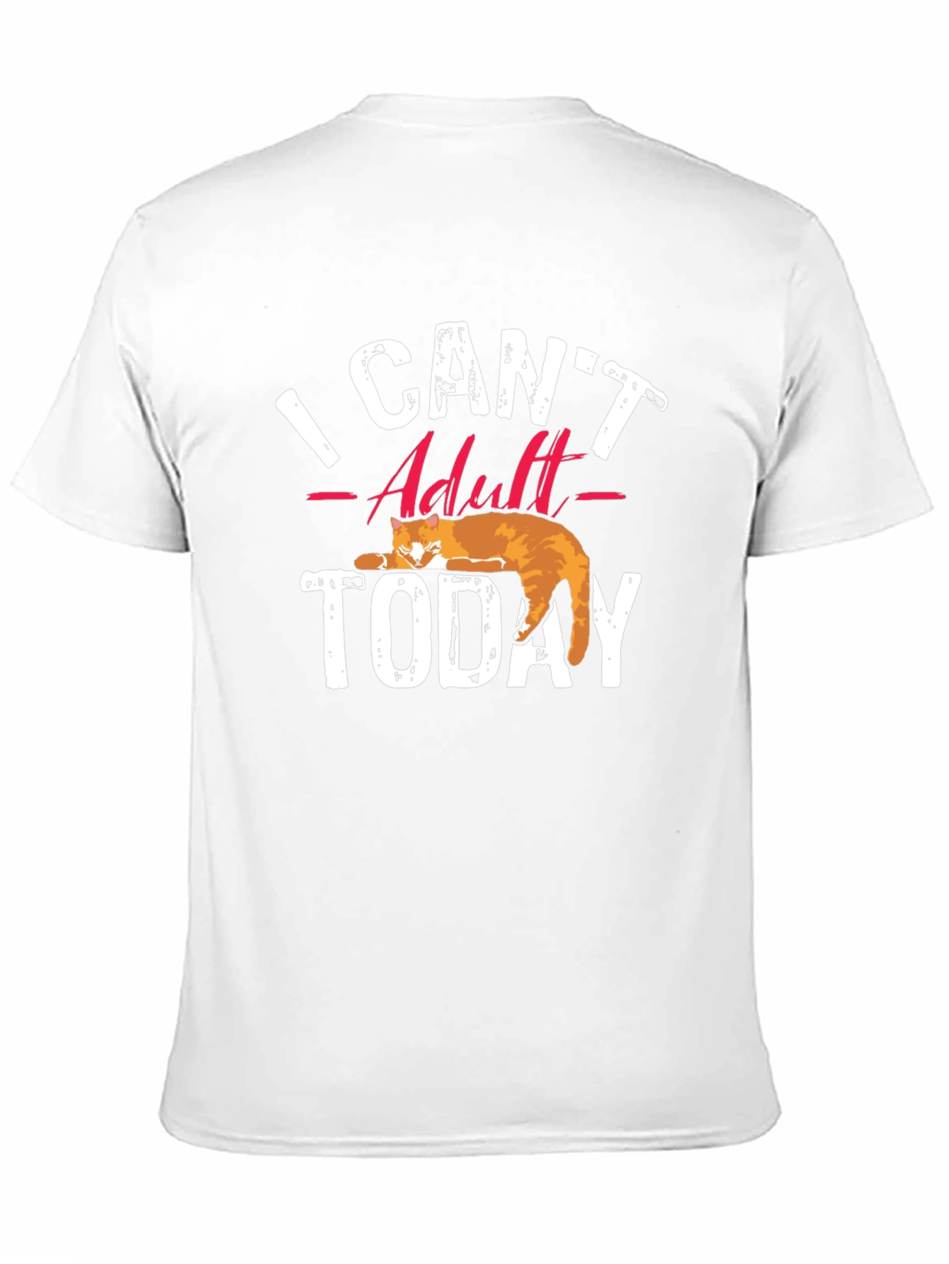I Cant Adult Today T-Shirt